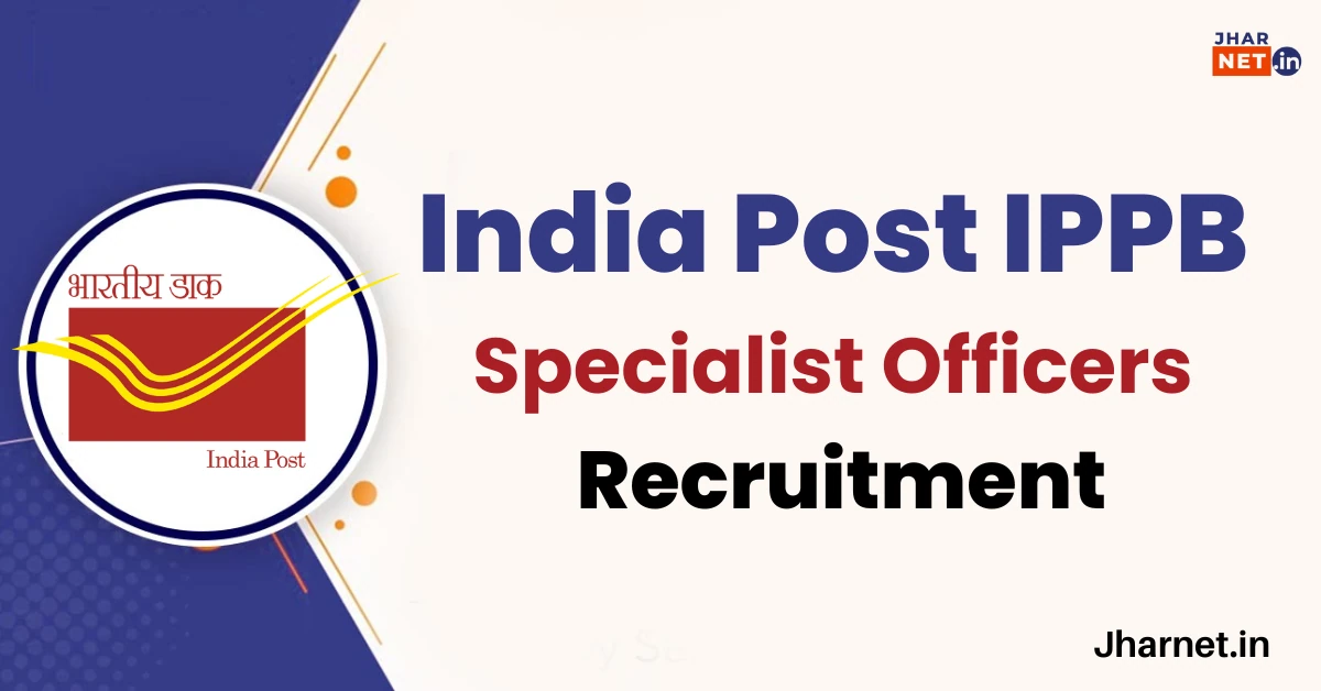 India Post IPPB Specialist Officer SO Recruitment 2025
