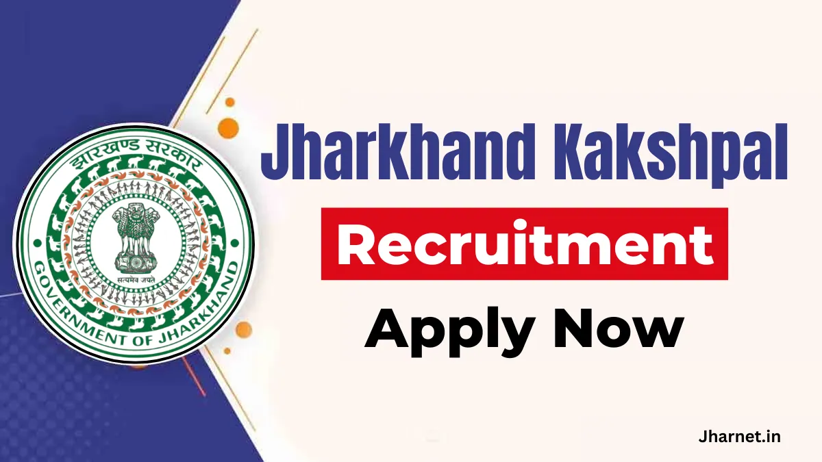 Jharkhand Kakshpal Vacancy 2025 Notification