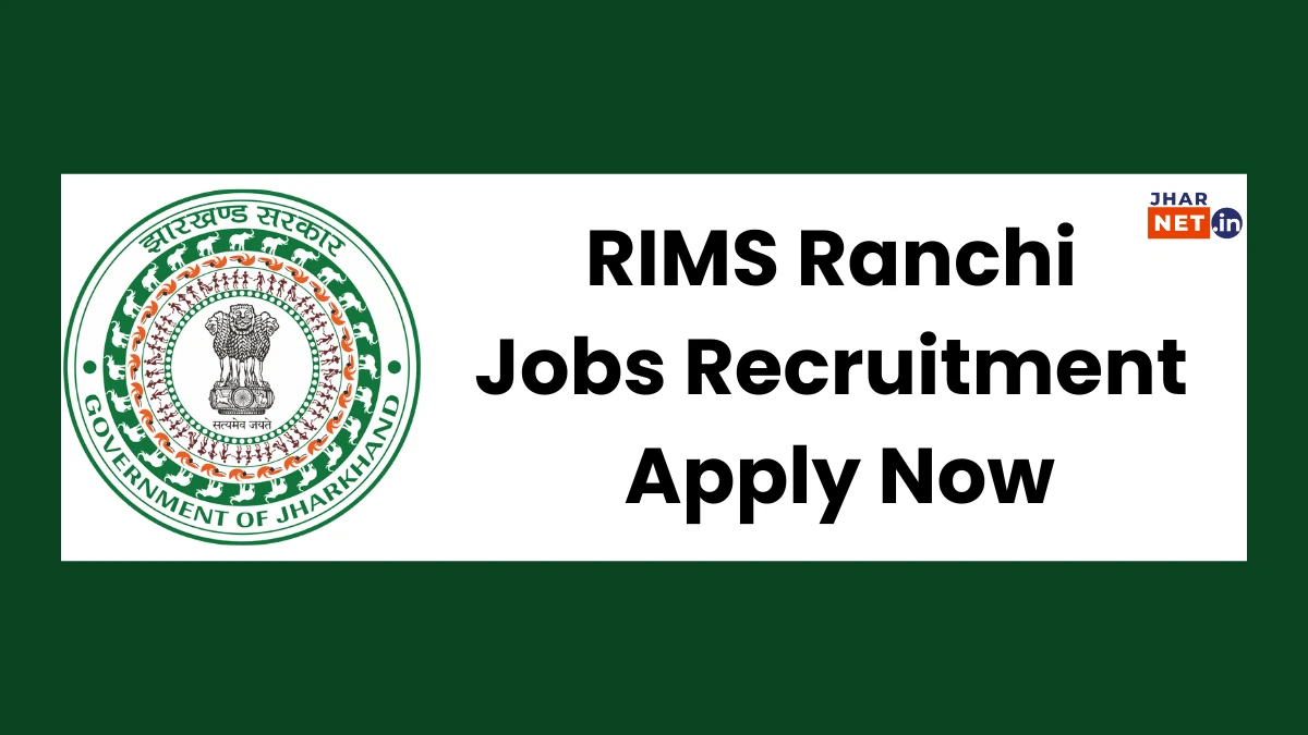 RIMS Ranchi Vacancy 2025 Notification