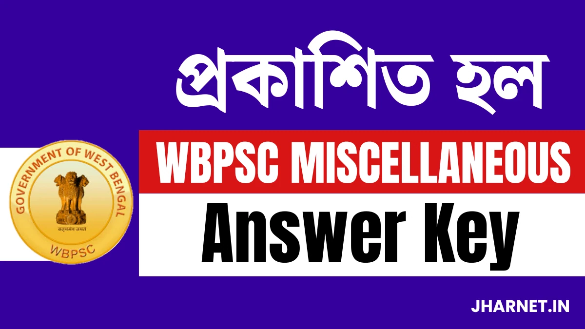 WBPSC Miscellaneous Answer Key 2024 Check