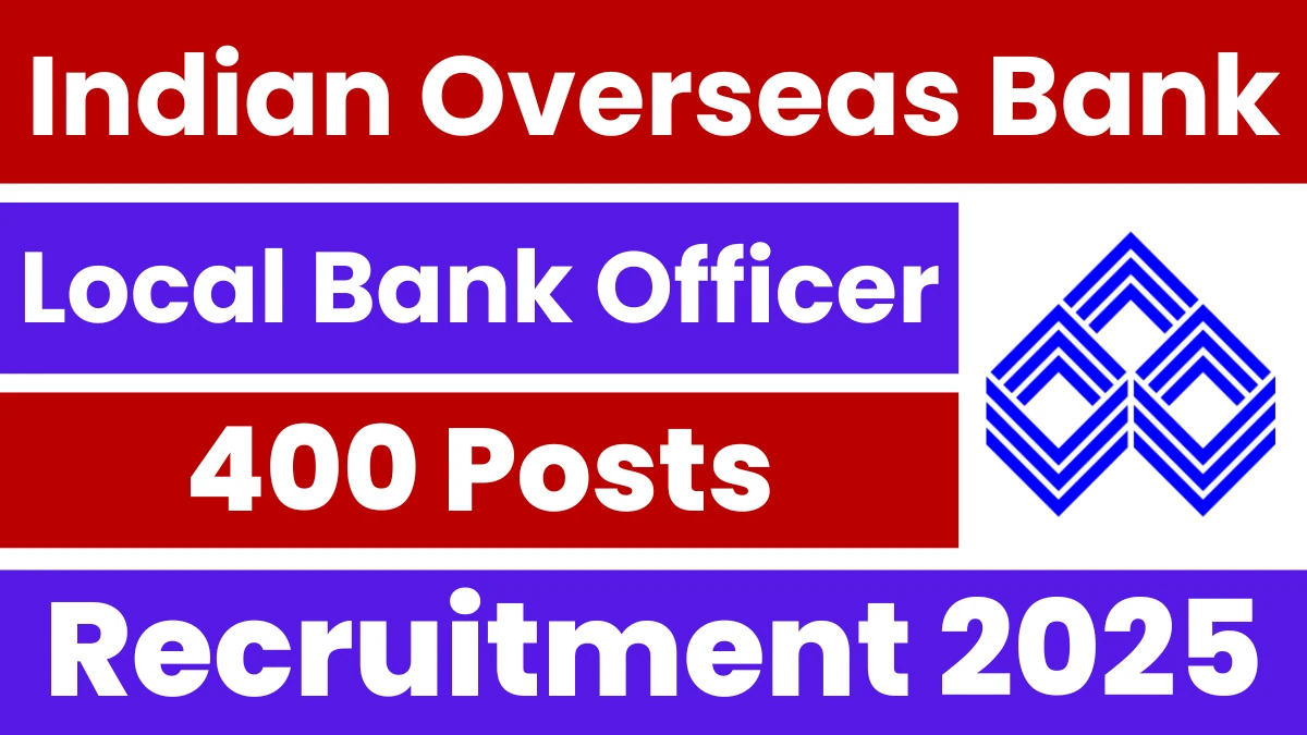Indian Overseas Bank LBO Vacancy 2025 Apply Online