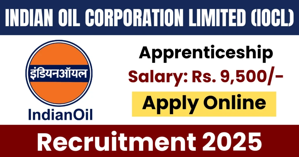 IOCL Refineries Recruitment 2025 Apply Now