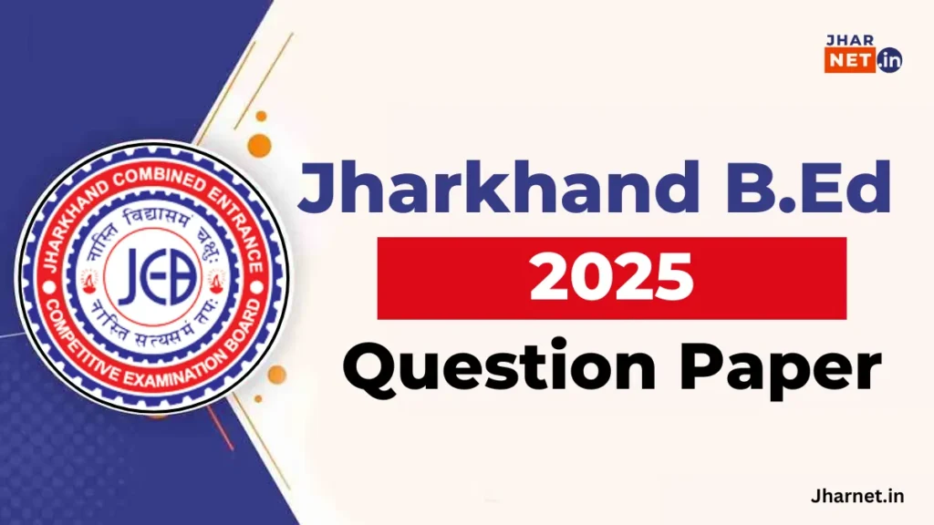 Jharkhand BEd Question Paper 2025 PDF Download